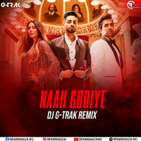 Naah Goriye (Bala) Remix - DJ G-TRAK by DJ G-Trak