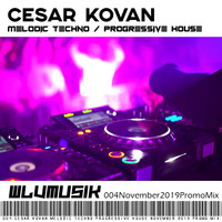 004 - Cesar Kovan - Melodic Techno Progressive Promo Mix by Cesar Kovan