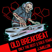 Old Breakbeat MIx 18 by BreakBeat By JJMillon