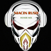 NIACIN RUSH by DJ HoserPoser ♪♫