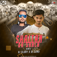Shaitan Ka Sala Bala(Remix) Dj Glory X Dj Sonu by DJ Glory