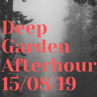 Tobi Koch @ Deep-Garden-Afterhour (15-08-19) by Tobi Koch
