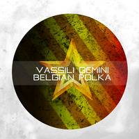 vassili gemini - belgium Polka (Fat King Cole remix) by vassili gemini