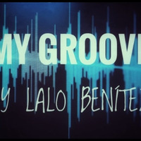 my groove by Lalo Benitez