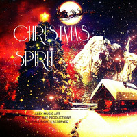 CHRISTMAS SPIRIT by AMA - Alex Music Art