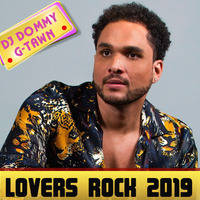 DJ DOMMY G-TAWN-LOVERS ROCK 2019 by djdommygtawn