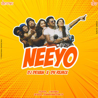 Neeyo(Devo Dvology) Dj Devan X Dv Remix by Daiko official