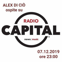 Special Guest Alex Di Ciò on Radio Capital • December 07, 2019 by Alex Di Ciò
