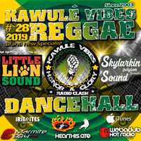 Reggae Dancehall Kawulé  Vibes Show #28 - 2019 by Kawulé Vibes