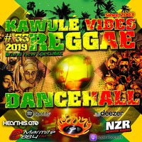 Reggae Dancehall Kawulé  Vibes Show #33 - 2019 by Kawulé Vibes