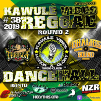 Reggae Dancehall Kawulé  Vibes Show #38 - 2019  special 2019 TUNES by Kawulé Vibes