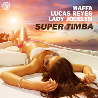 Maffa & Lucas Reyes Feat. Lady Jocelyn - Super Timba (Original Mix) - TIGER RECORDS by Fabrizio Maffia