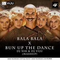 BALA BALA X BUN UP THE DANCE (MASHUP) | DJ NIK | DJ VIJU | HOUSEFULL 4 by DJ NICK