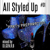 All Styled Up Mix #01 by DJ.GEN.R.8
