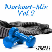 Workout-Mix Vol.2 by DJ.GEN.R.8
