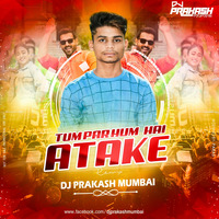 Tum Par Hum Hain Atke Remix Dj Prakash Mumbai by DVJ RAYANCE