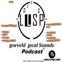 Lowveld Local Sounds Podcast Show16(GuestMix by Gumzology) by Lowveld Local Sounds Podcast