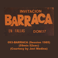 093-BARRACA (Session 1985) (59min 52sec) (Courtesy by Javi Medina) by REMEMBER THE TAPES