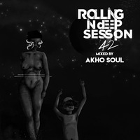 RollingInDeepSession 42 By Akho Soul by Akho Soul