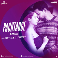 Pachtaoge (Remix) DJ Partha X DJ Cherry by Cherry Debnath