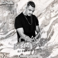 chal Bombay - DJ Donnaa Remix by djdonnaa