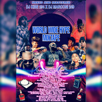 WORLD WIDE HYPE MIXTAPE{DJ KIBE 254 X DJ MARCONI 249} by DJ_KIBE
