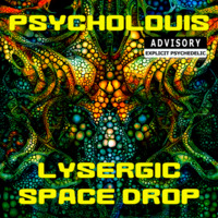Lysergic Space  Drop by Psycholouis