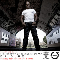 The History of Jungle Show - Episode 118 - 12.11.19 feat Dlux by The History of Jungle Show