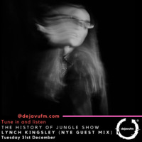 The History of Jungle Show - Episode 124 - 31.12.19 feat. Lynch Kingsley by The History of Jungle Show