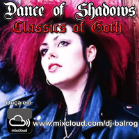 Dance of shadows #158 -Classics of Goth #14 - by DJ Balrog by DJ Balrog