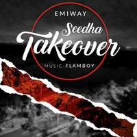 Seedha Takeover - Emiway Bantai by Raxx Jacker