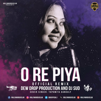 O Re Piya (Official Remix) - Dew Drop Production &amp; DJ Sud | Bollywood DJs Club by Bollywood DJs Club