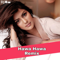Hawa Hawa ( Remix ) Dj IS SNG by DJ IS SNG