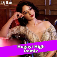 Hogayi High ( Remix ) Dj IS SNG by DJ IS SNG