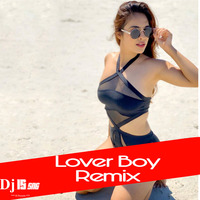 Lover Boy ( Remix ) Dj IS SNG by DJ IS SNG