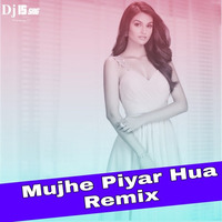 Mujhe Piyar Hua ( Remix ) Dj IS SNG by DJ IS SNG