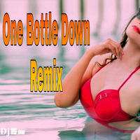 One Bottle Down ( Remix ) Dj IS SNG by DJ IS SNG