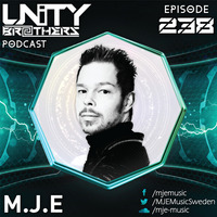 Unity Brothers Podcast #238 [GUEST MIX BY MJE] by Unity Brothers