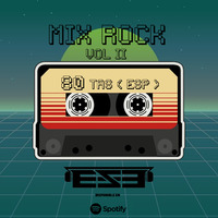 DJ. ESE - Mix Rock II ( Español 80´) by djese0109