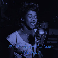 Blue Mondays - Blue Note at 80 Vol. 8 by Chef Bruce's Jazz Kitchen