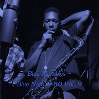 Blue Mondays - Blue Note at 80 Vol. 9 by Chef Bruce's Jazz Kitchen