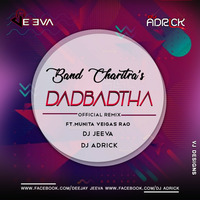 Dadbadta [Official Remix ] - DJ Jeeva x DJ Adrick ft by DJ Jeeva