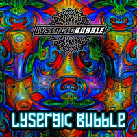 Lysergic Bubble by ૐLysergic Bubble