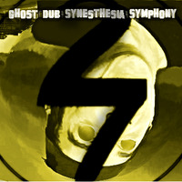 DJ 27_Ghost Dub Synesthesia Symphony by DJ 27