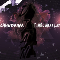 Nepsydaz ( 1974 AD) - Chhudaina Timro Maya ( AN MIX) by DJ AN