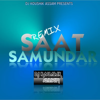 Saat Samundar - Retro Remix - DJ Koushik Assam by DJ Koushik Assam