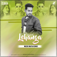 Lehanga (Remix) - Muzik Mafia by AIDD