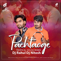 Pachtaoge (Tropical House) - DJ Rahul &amp; DJ Nitesh by AIDD