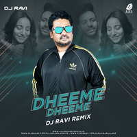 Dheeme Dheeme (Remix) - DJ RAVI by AIDD