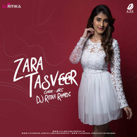 Zara Tasveer By ARC (Remix) - DJ Ritika Sharma by AIDD